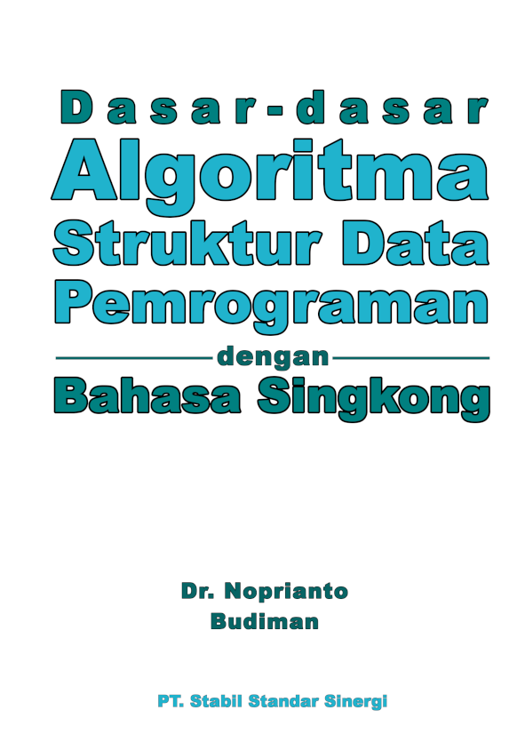 Dasar-dasar Algoritma, Struktur Data, dan Pemrograman dengan Bahasa Singkong